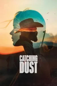  Catching Dust (2023)  หนังใหม่ Full HD